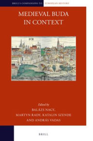 Title: Medieval Buda in Context, Author: Brill