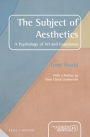 The Subject of Aesthetics: A psychology of art and experience