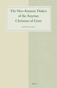 Online book downloader from google books The Neo-Aramaic Dialect of the Assyrian Christians of Urmi (4 vols) 9789004313897 in English