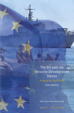 The EU and the Security-Development Nexus: Bridging the Legal Divide