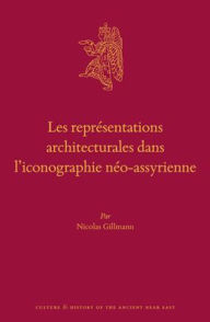 Title: Les repr?sentations architecturales dans l?iconographie n?o-assyrienne, Author: Nicolas Gillmann