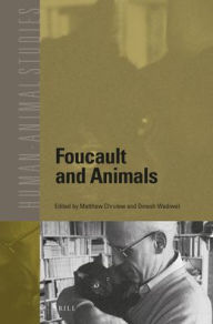 Title: Foucault and Animals, Author: Matthew Chrulew