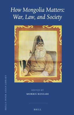 How Mongolia Matters: War, Law, and Society