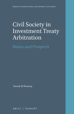 Civil Society in Investment Treaty Arbitration: Status and Prospects