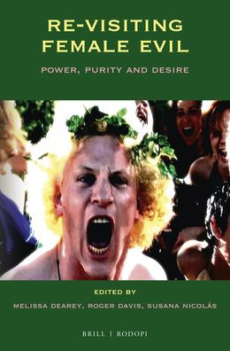 Re-visiting Female Evil: Power, Purity and Desire
