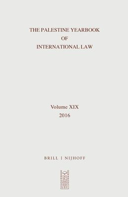 The Palestine Yearbook of International Law, Volume 19 (2016)