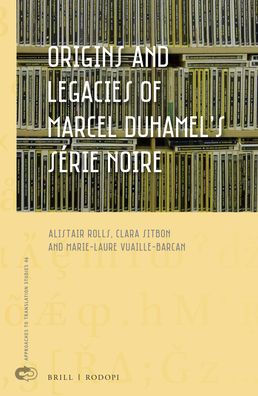 Origins and Legacies of Marcel Duhamel?s S?rie Noire