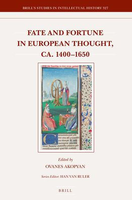 Fate and Fortune in European Thought, ca. 1400-1650