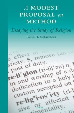 A Modest Proposal on Method: Essaying the Study of Religion