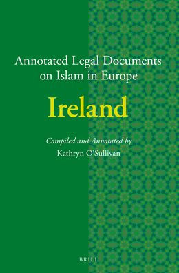 Annotated Legal Documents on Islam in Europe: Ireland