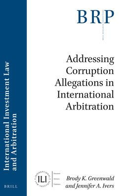 Addressing Corruption Allegations in International Arbitration