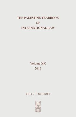 The Palestine Yearbook of International Law, Volume 20 (2017)