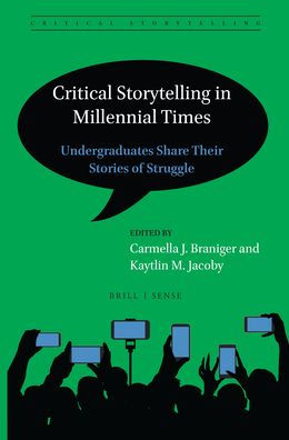 Critical Storytelling in Millennial Times: Undergraduates Share Their Stories of Struggle