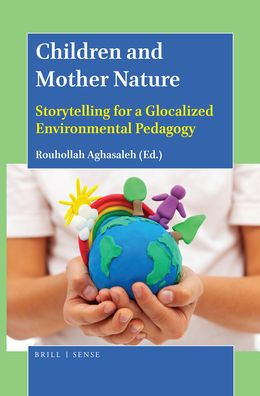 Children and Mother Nature: Storytelling for a Glocalized Environmental Pedagogy