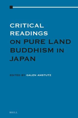 Critical Readings on Pure Land Buddhism in Japan: Volume 2