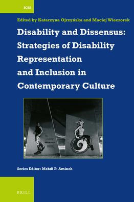 Disability and Dissensus: Strategies of Disability Representation and Inclusion in Contemporary Culture