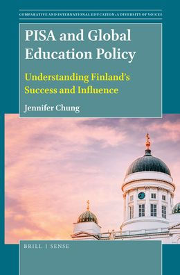 PISA and Global Education Policy: Understanding Finland's Success and Influence