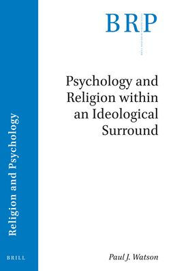 Psychology and Religion within an Ideological Surround