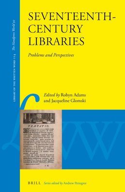 Seventeenth-Century Libraries: Problems and Perspectives