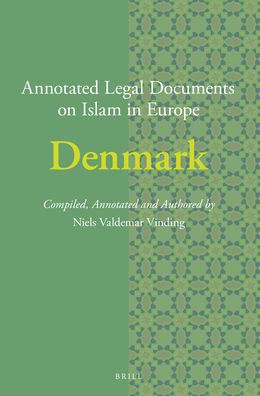 Annotated Legal Documents on Islam in Europe: Denmark