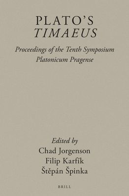 Plato's Timaeus: Proceedings of the Tenth Symposium Platonicum Pragense