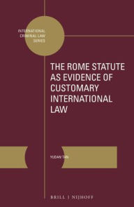 The Rome Statute as Evidence of Customary International Law