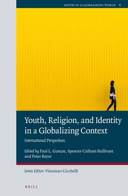 Youth, Religion, and Identity in a Globalizing Context: International Perspectives