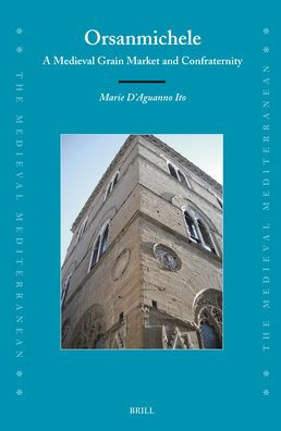 Orsanmichele: A Medieval Grain Market and Confraternity