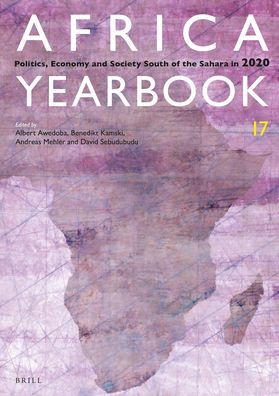 Africa Yearbook Volume 17: Politics, Economy and Society South of the Sahara in 2020