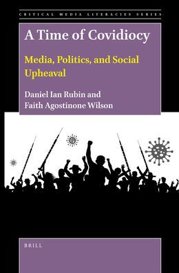 A Time of Covidiocy: Media, Politics, and Social Upheaval