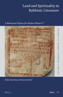 Land and Spirituality in Rabbinic Literature: A Memorial Volume for Yaakov Elmanoe