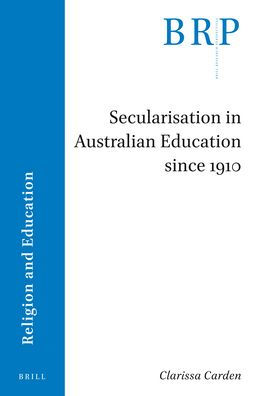 Secularisation in Australian Education since 1910