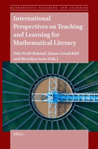 Title: International Perspectives on Teaching and Learning for Mathematical Literacy, Author: Oda Heidi Bolstad