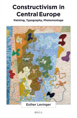 Constructivism in Central Europe: Painting, Typography, Photomontage