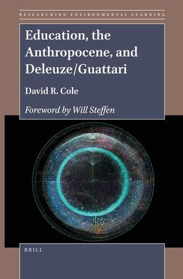 Education, the Anthropocene, and Deleuze/Guattari