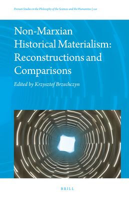 Non-Marxian Historical Materialism: Reconstructions and Comparisons