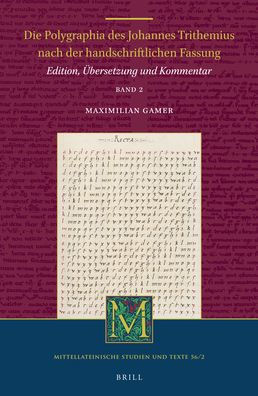 Die Polygraphia Des Johannes Trithemius Nach Der Handschriftlichen Fassung (Band 2): Edition, ï¿½bersetzung Und Kommentar