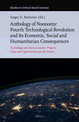 Anthology of Noonomy: Fourth Technological Revolution and Its Economic, Social and Humanitarian Consequences