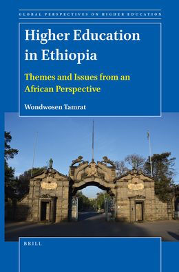 Higher Education in Ethiopia: Themes and Issues from an African Perspective