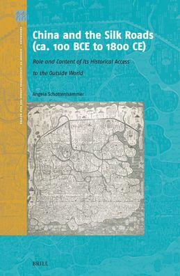 China and the Silk Roads (ca. 100 BCE to 1800 CE)