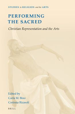 Performing the Sacred: Christian Representation and the Arts