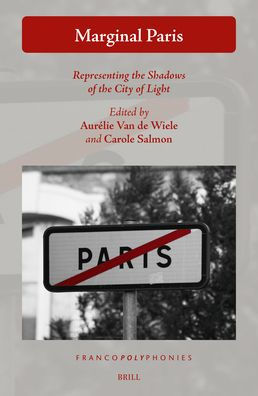 Marginal Paris: Representing the Shadows of the City of Light