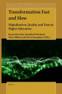 Transformation Fast and Slow: Digitalisation, Quality and Trust in Higher Education