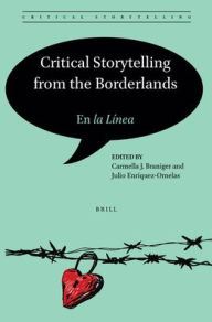 Title: Critical Storytelling from the Borderlands: En La Lï¿½nea, Author: Carmella J Braniger