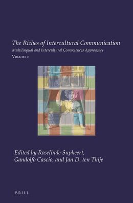 The Riches of Intercultural Communication: Volume 2: Multilingual and Intercultural Competences Approaches