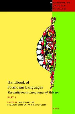 Handbook of Formosan Languages (Part 3): The Indigenous Languages of Taiwan