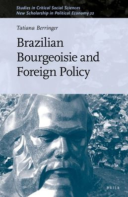Brazilian Bourgeoisie and Foreign Policy