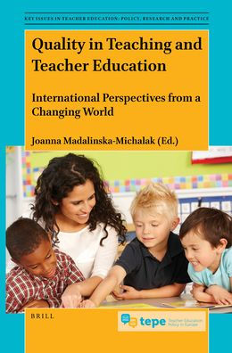 Quality in Teaching and Teacher Education: International Perspectives from a Changing World