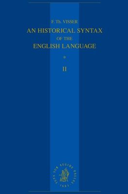 An Historical Syntax of the English Language: Volume II: Syntactical Units with One Verb (Continued)