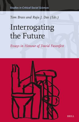 Interrogating the Future: Essays in Honour of David Fasenfest